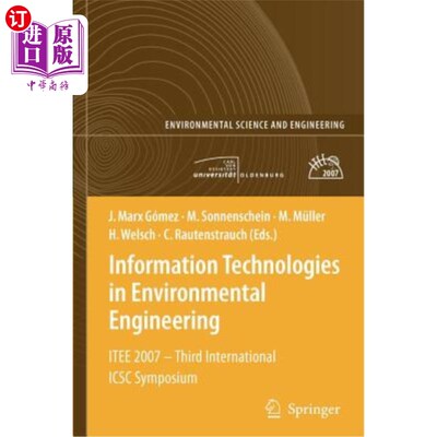 海外直订Information Technologies in Environmental Engineering: Itee 2007 - Third Interna 环境工程中的信息技术：Itee