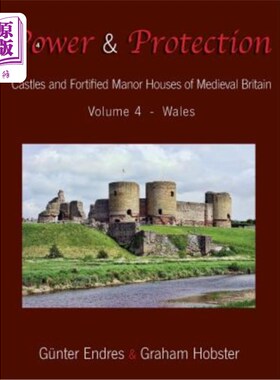 海外直订Power and Protection: Castles and Fortified Manor Houses of Medieval Britain - V 权力与保护:中世纪英国的城