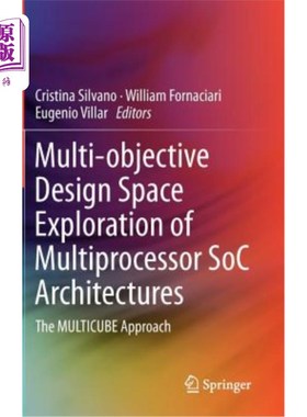 海外直订Multi-Objective Design Space Exploration of Multiprocessor Soc Architectures: Th 多处理器Soc体系结构的多目