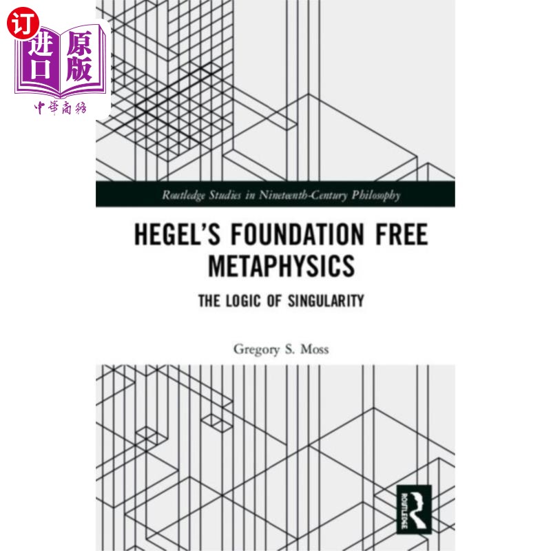 海外直订Hegel's Foundation Free Metaphysics 黑格尔的无基础形而上学