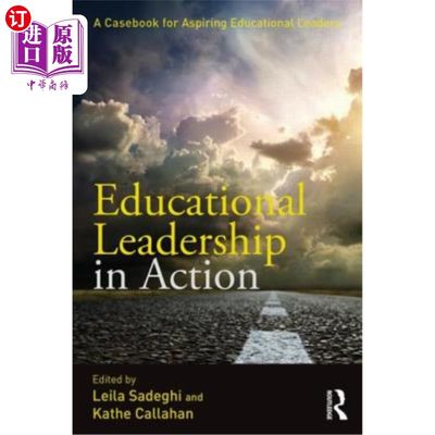 海外直订Educational Leadership in Action: A Casebook for Aspiring Educational Leaders 教育领导在行动:一个有抱负的教