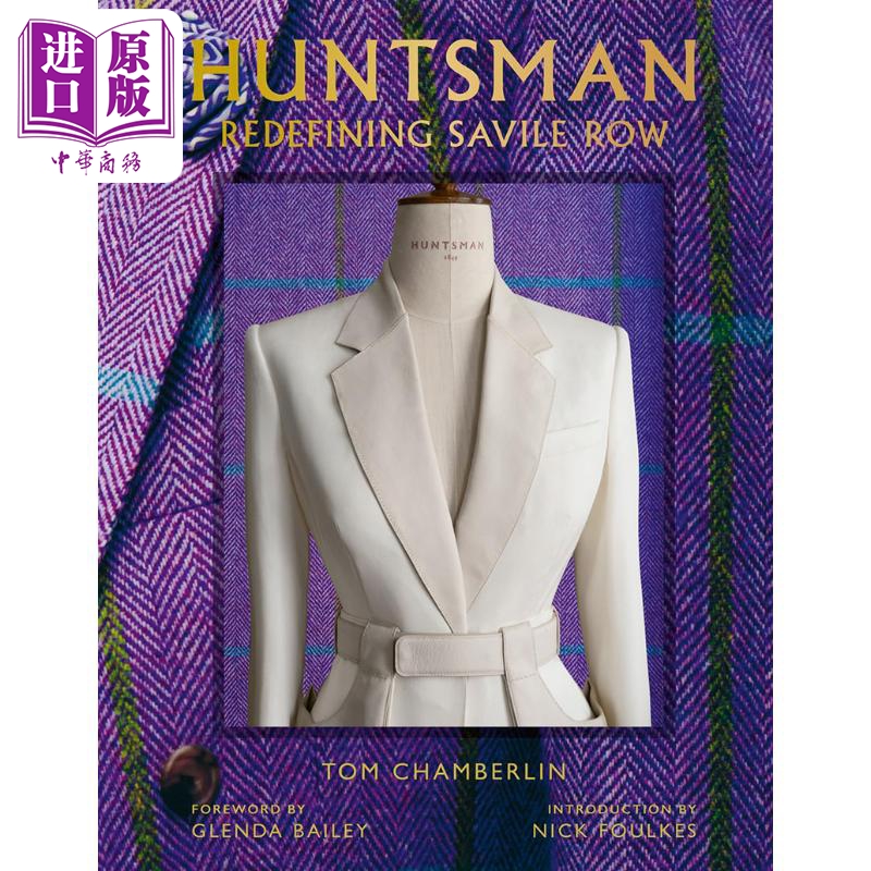 预售 Huntsman: Redefining Savile Row 进口艺术 伦敦定制裁缝店Huntsman Vendome Press【中商原版】
