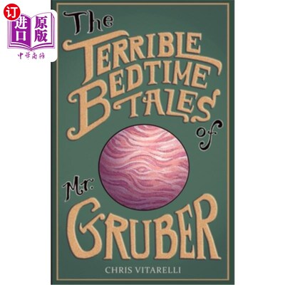 海外直订The Terrible Bedtime Tales of Mr. Gruber 格鲁伯先生可怕的睡前故事