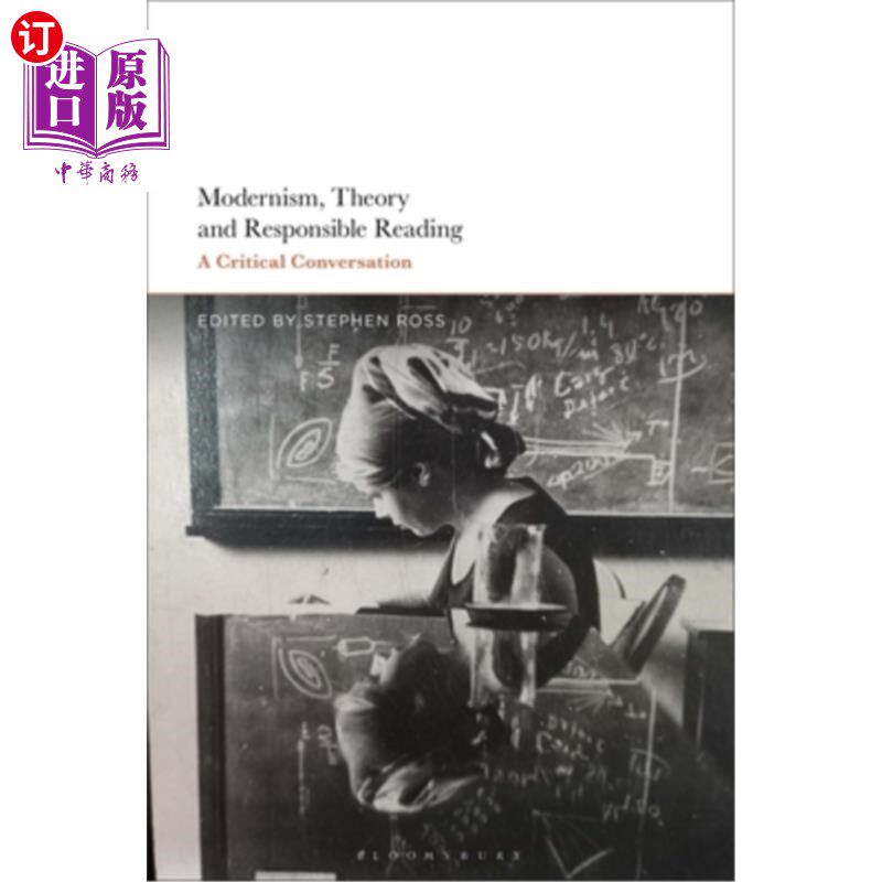 海外直订Modernism, Theory, and Responsible Reading: A Critical Conversation 现代主义、理论与负责任的阅读:一场批判性