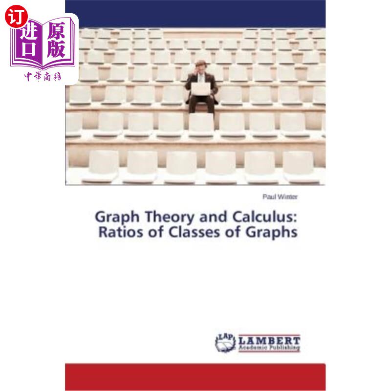 海外直订Graph Theory and Calculus: Ratios of Classes of Graphs 图论与微积分:图类的比值