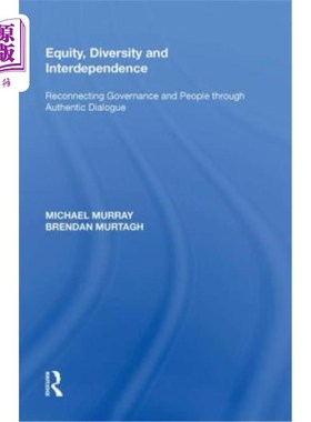 海外直订Equity, Diversity and Interdependence: Reconnecting Governance and People Throug 公平、多样性和相互依存:通