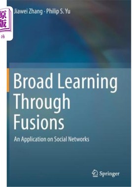 海外直订Broad Learning Through Fusions: An Application on Social Networks 通过融合进行广泛学习：在社交上的应用