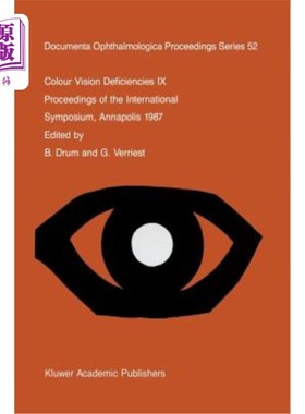 海外直订医药图书Colour Vision Deficiencies IX: Proceedings of the Ninth Symposium of the Interna 九色视觉缺陷:在圣