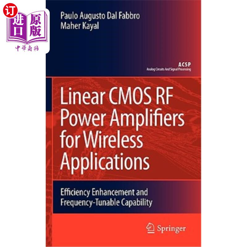 海外直订Linear CMOS RF Power Amplifiers for Wireless Applications: Efficiency Enhancemen 用于无线应用的线性CMOS射频