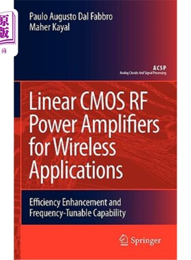 海外直订Linear CMOS RF Power Amplifiers for Wireless Applications: Efficiency Enhancemen 用于无线应用的线性CMOS射频