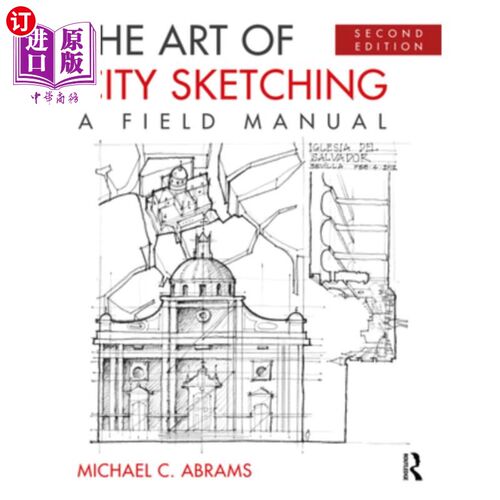海外直订The Art of City Sketching: A Field Manual 城市素描艺术:田野手册