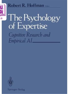 海外直订The Psychology of Expertise: Cognitive Research and Empirical AI 专业心理学：认知研究与经验人工智能