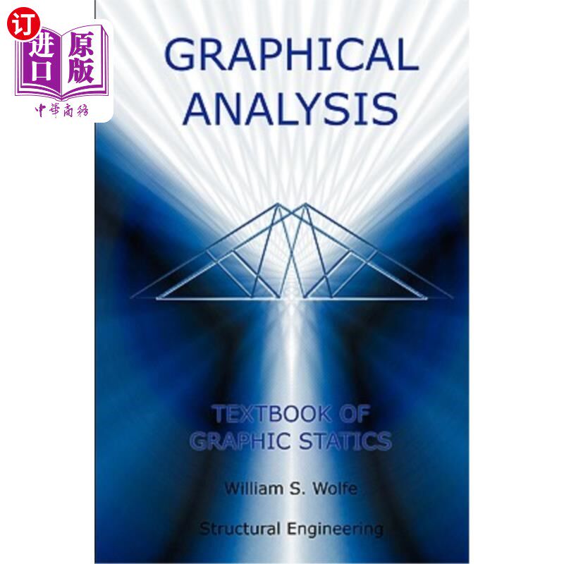 海外直订Graphical Analysis - Textbook on Graphic Statics (Structural Engineering) 图形分析.图形静力学教材（结构工程
