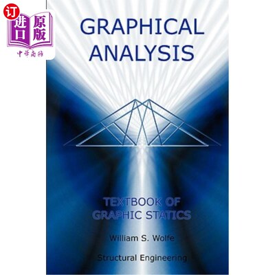 海外直订Graphical Analysis - Textbook on Graphic Statics (Structural Engineering) 图形分析.图形静力学教材（结构工程
