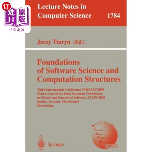 海外直订医药图书Foundation of Software Science and Computation Structures: Third International C 软件科学和计算结构