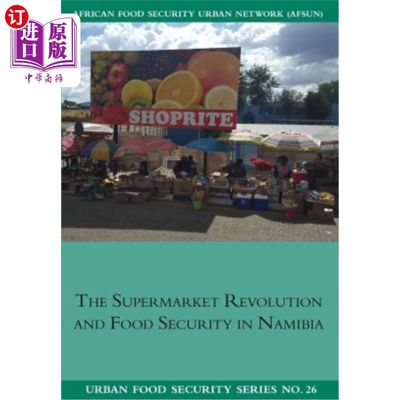 海外直订The Supermarket Revolution and Food Security in Namibia 纳米比亚的超市革命和食品安全