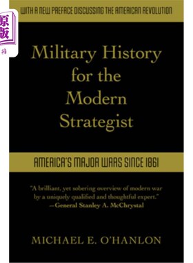 海外直订Military History for the Modern Strategist: America's Major Wars Since 1861 现代战略家的军事史：1861年以来