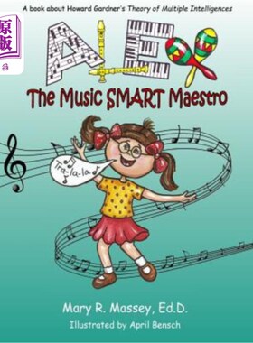 海外直订Alex, the Music SMART Maestro: A book about Howard Gardner's Theory of Multiple  音乐大师亚历克斯：一本关于