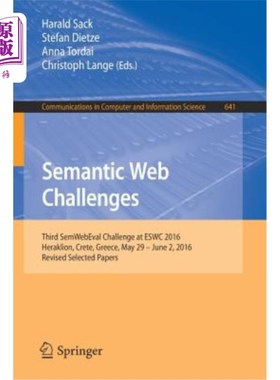海外直订Semantic Web Challenges: Third Semwebeval Challenge at Eswc 2016, Heraklion, Cre 语义网挑战:第三届S