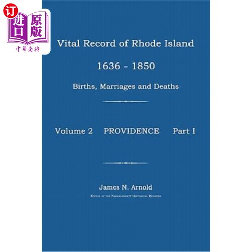 海外直订Vital Record of Rhode Island 1636-1850: Births, Marriages and Deaths: Providence 罗德岛1636-18