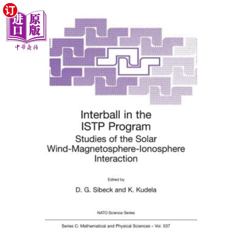 海外直订Interball in the Istp Program: Studies of the Solar Wind-Magnetosphere-Ionospher Istp项目中的Interba