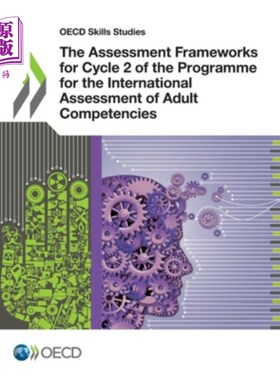 海外直订The Assessment Frameworks for Cycle 2 of the Programme for the International Ass 经合发组织技能研究成人能力国际