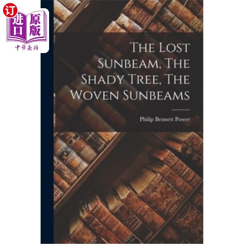 海外直订The Lost Sunbeam, The Shady Tree, The Woven Sunbeams 消失的阳光，树荫，编织的阳光