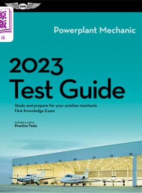 海外直订2023 Powerplant Mechanic Test Guide: Study and Prepare for Your Aviation Mechani 2023动力装置机械测试指南: