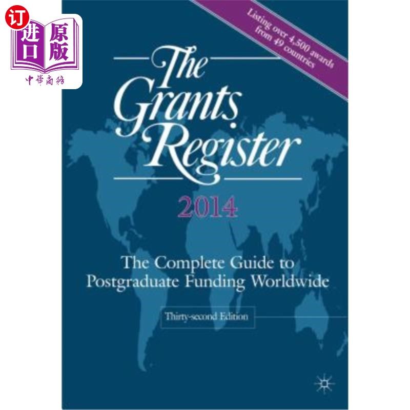 海外直订The Grants Register: The Complete Guide to Postgraduate Funding Worldwide 助学金注册：全球研究生资助的完整指南