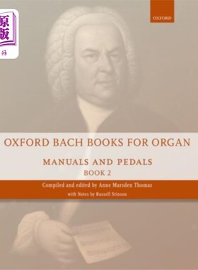 海外直订Oxford Bach Books for Organ: Manuals and Pedals,... 牛津巴赫的书风琴:手册和踏板，书2