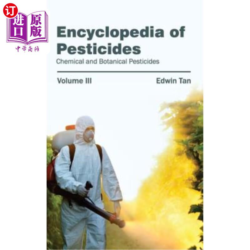 海外直订Encyclopedia of Pesticides: Volume III (Chemical and Botanical Pesticides) 农药百科全书第三卷（化学和植物性