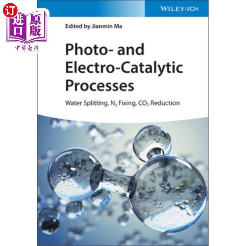 海外直订Photo- And Electro-Catalytic Processes: Water Splitting, N2 Fixing, Co2 Reductio 光和电催化过程:水分裂，N2高性价比高么？