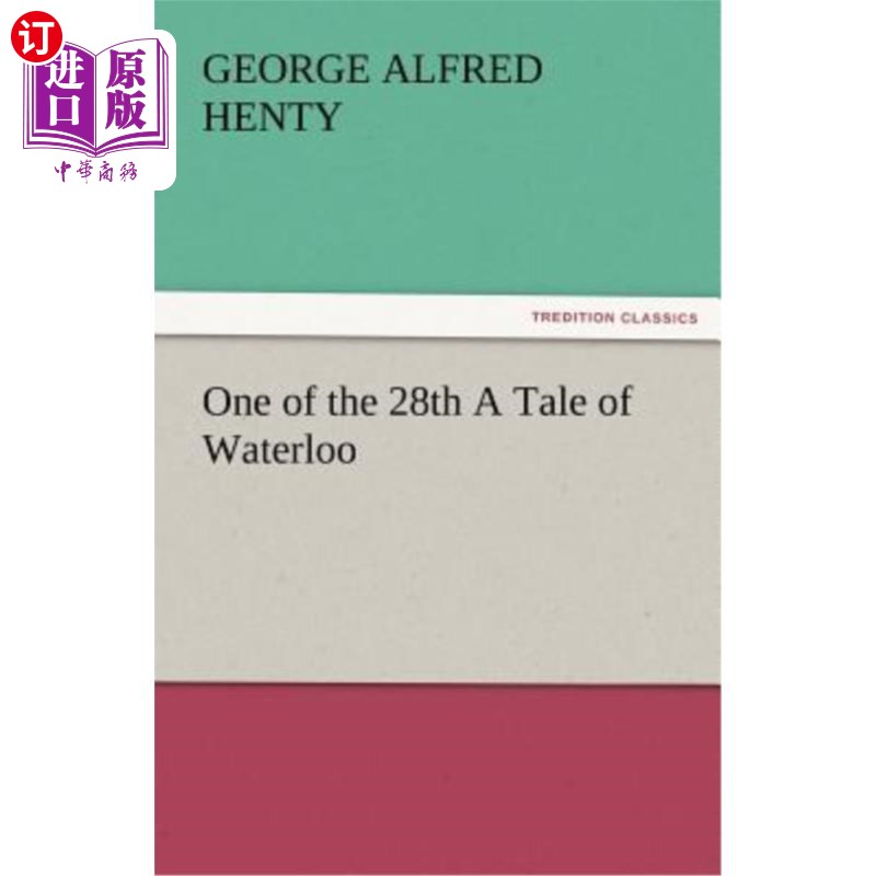 海外直订One of the 28th a Tale of Waterloo 滑铁卢故事第28章之一