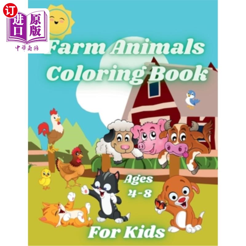 海外直订Farm Animals Coloring Book for Kids Ages 4-8: Country Animals like Horse, Cow, G 农场动物涂色书为儿童年龄4-