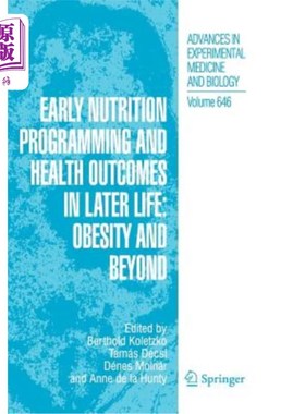 海外直订Early Nutrition Programming and Health Outcomes in Later Life: Obesity and Beyon 早期营养规划和晚年的健康结