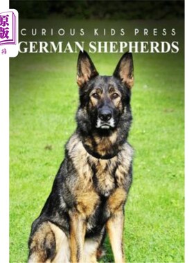 海外直订German Shepherds - Curious Kids Press: Kids book about animals and wildlife, Chi 德国牧羊人——好奇的孩子出