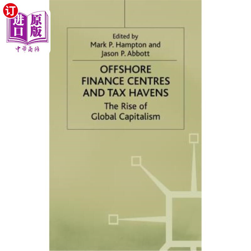 海外直订Offshore Finance Centres and Tax Havens: The Rise of Global Capital 离岸金融中心和避税天堂:全球资本的崛起