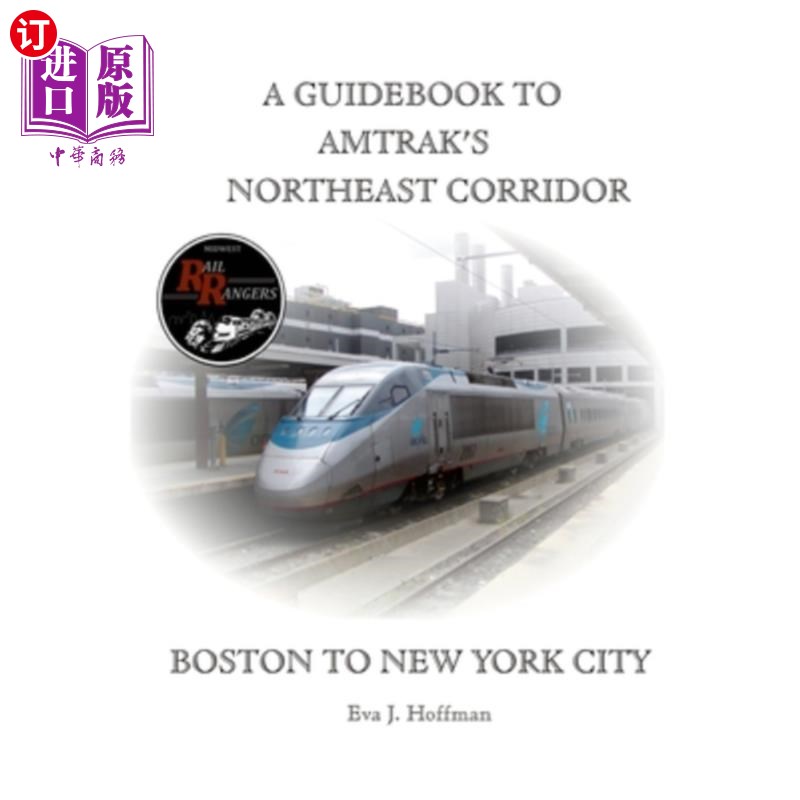 海外直订A Guidebook to Amtrak's(r) Northeast Corridor: Boston to New York City 美国铁路公司(Amtrak)东北路线指南: