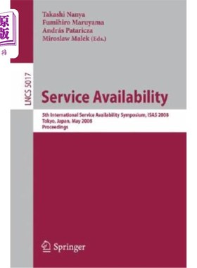 海外直订Service Availability: 5th International Service Availability Symposium, Isas 200 服务可用性:第五届国际服务