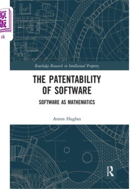 海外直订The Patentability of Software: Software as Mathematics 软件的可专利性:软件如数学