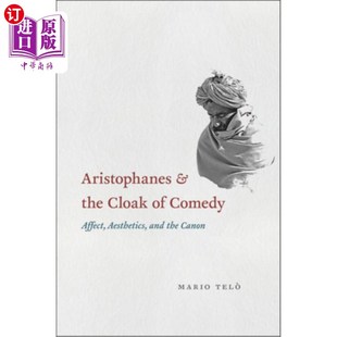 Aesthetics and Comedy 海外直订Aristophanes Canon 情感 Cloak 外衣 the 美学与 阿里斯托芬与喜剧 Affect