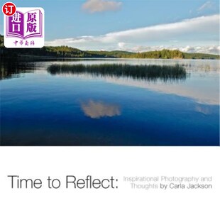 Inspirational 摄 鼓舞人心 Carla Reflect Jackson and Photography 卡拉·杰克逊 海外直订Time Thoughts 时间反思