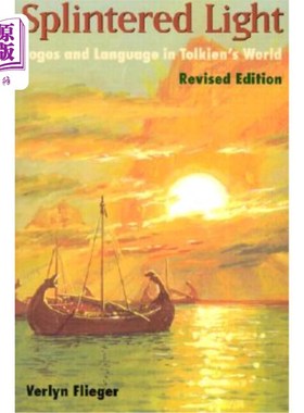 海外直订Splintered Light: Logos and Language in Tolkien's World 分裂的光:托尔金世界中的理性与语言