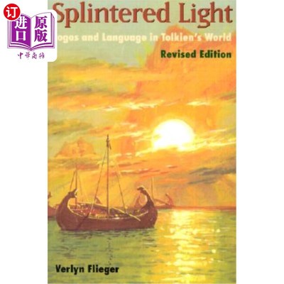 海外直订Splintered Light: Logos and Language in Tolkien's World 分裂的光:托尔金世界中的理性与语言