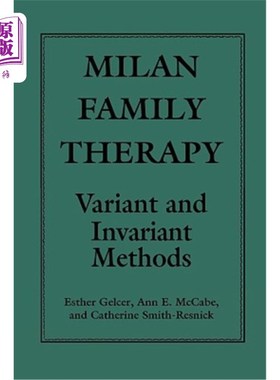海外直订医药图书Milan Family Therapy: Variant and Invariant Methods 米兰家庭疗法