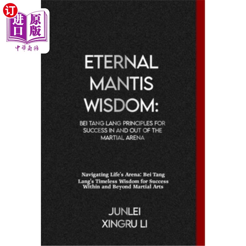 海外直订医药图书Eternal Mantis Wisdom: Bei Tang Lang Principles for Success in and out of the Ma 《永远的螳螂智慧》