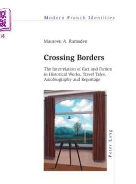 海外直订Crossing Borders: The Interrelation of Fact and Fiction in Historical Works, Tra 跨越边界:历史作品、旅行故