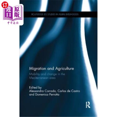 海外直订Migration and Agriculture: Mobility and change in the Mediterranean area 移民和农业:地中海地区的流动和变化