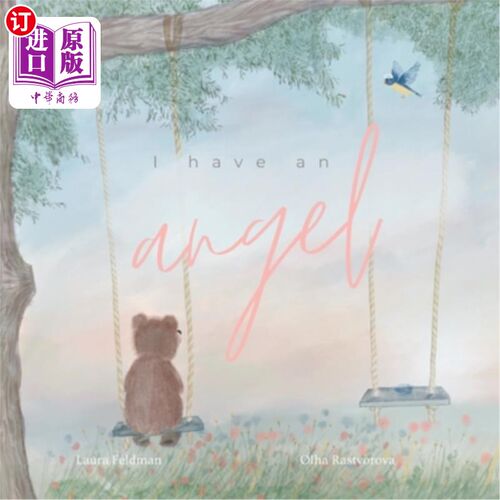 海外直订I have an Angel: When You Lose A Loved One But Gain An Angel 我有一个天使:当你失去一个爱的人却得到了一个天