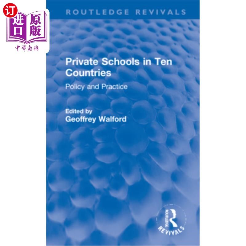 海外直订Private Schools in Ten Countries: Policy and Practice 十个国家的私立学校:政策与实践